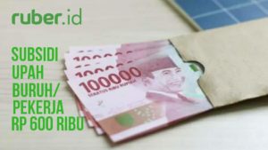 Subsidi Upah Tahap III Rp600.000 untuk Buruh dan Pekerja, Cair Hari Ini
