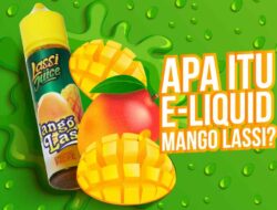 Apa Itu E-Liquid Mango Lassi?