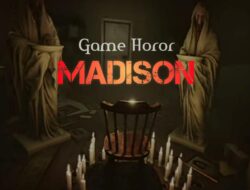 Alur Cerita Game Horor Madison, Ritual Sesat yang Butuh Tumbal