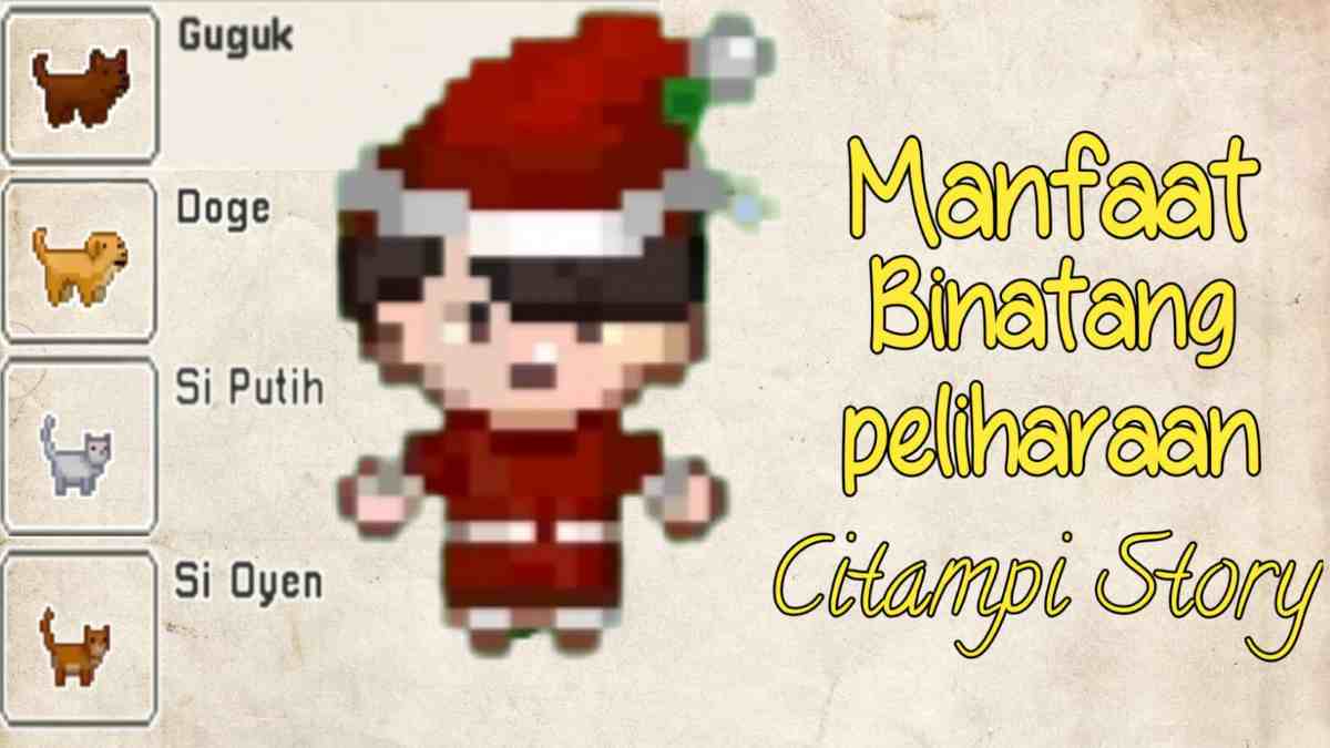 Kegunaan Binatang Peliharaan di Game Citampi Story