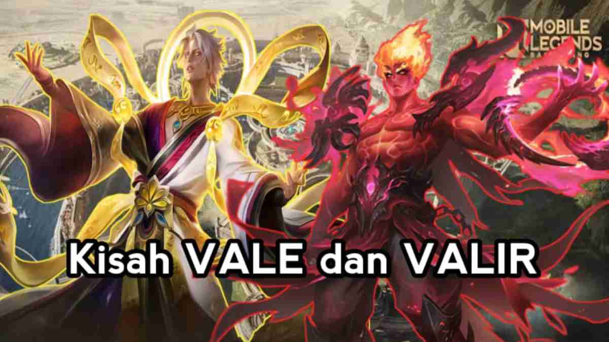 Kisah Vale dan Valir Mobile Legends