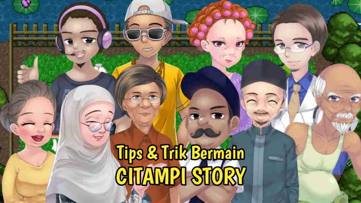 Tips dan Trik Main Citampi Story, Bersahabat dengan Penduduk dan Cepat Kaya
