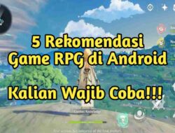 5 Rekomendasi Game RPG di Android, Kalian Wajib Coba!