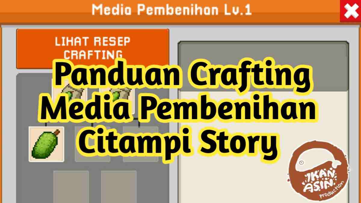 Panduan Crafting Media Pembenihan Citampi Story