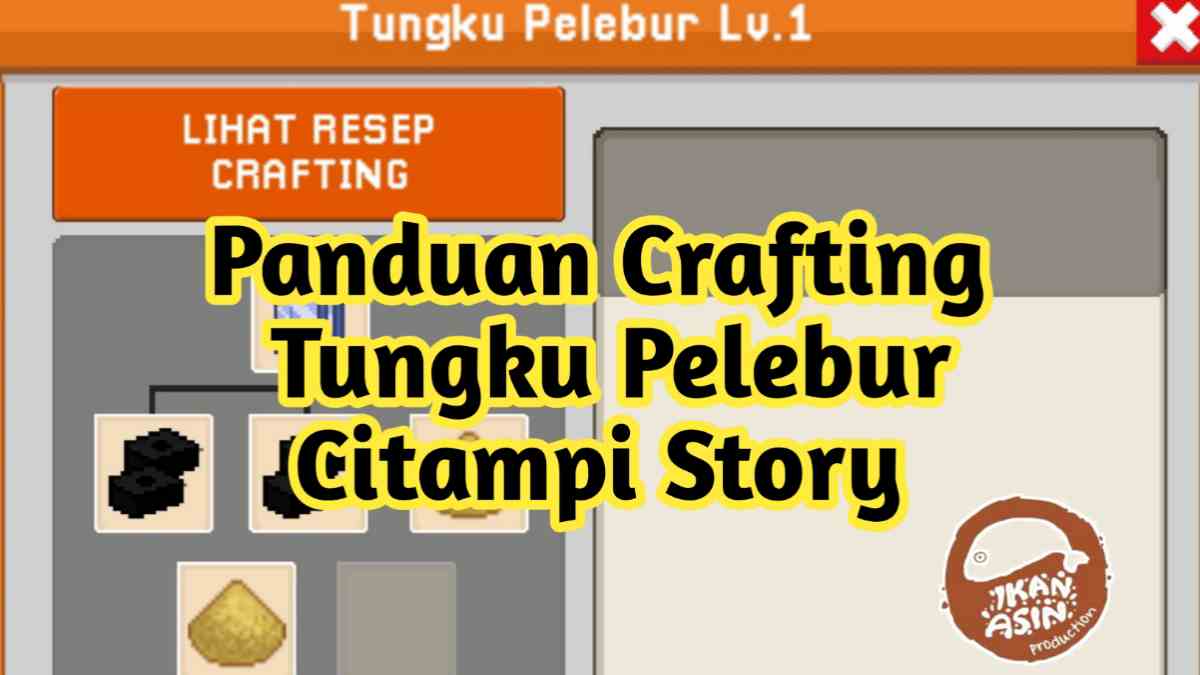 Panduan Crafting Tungku Pelebur Citampi Story
