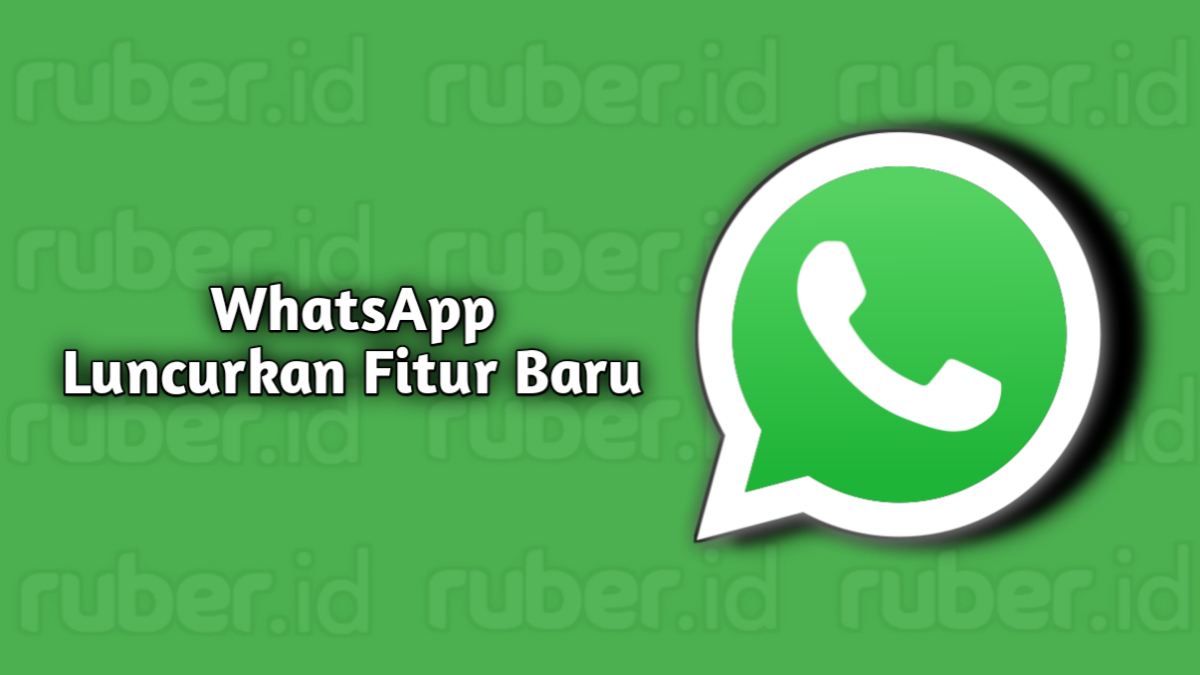 WhatsApp Luncurkan Fitur Baru, Bisa Forward Foto dan Video d