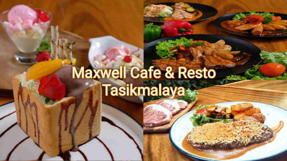 Maxwell Cafe dan Resto Tasikmalaya, Makan Enak Harga Bersaha