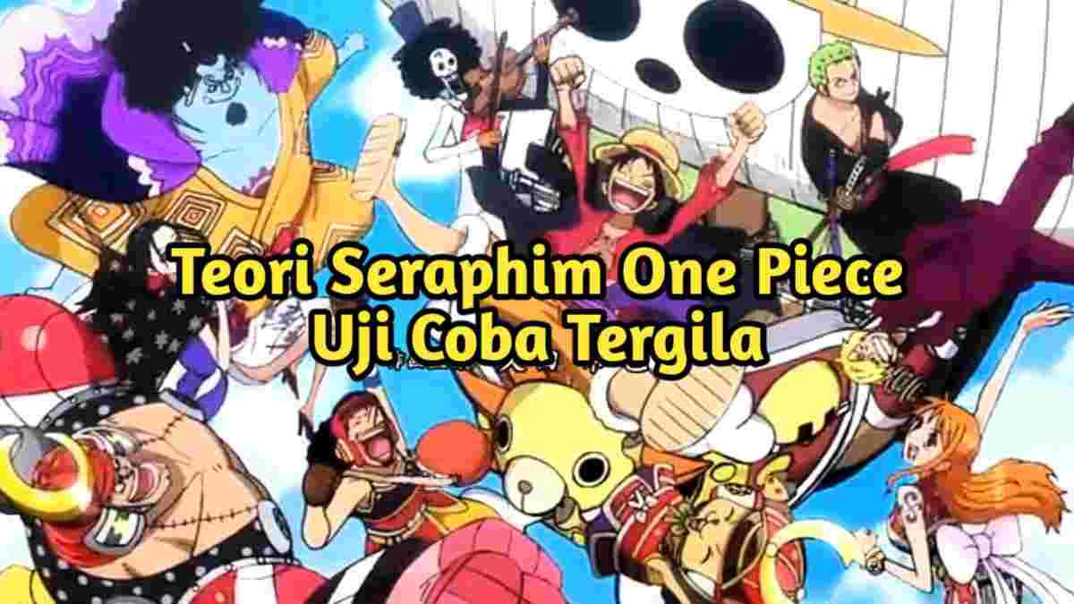Teori One Piece 1065 Semua Seraphim Dibekali Kekuatan Menaku
