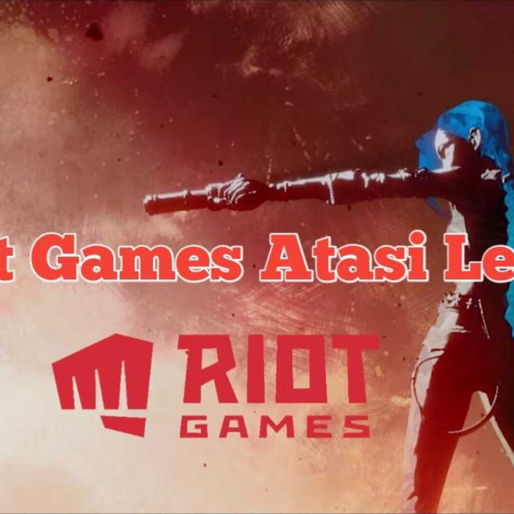 Cara Riot Games Atasi Leaks, Saking Kesalnya