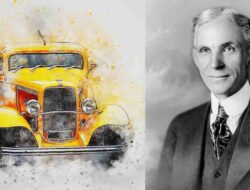Profil Henry Ford, sang Revolusioner di Balik Kemajuan Otomotif